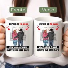 Carregar imagem no visualizador da galeria, Caneca Depois de Anos Você é Mais Quente Que Esse Café - Coleção Dia Dos Namorados 2025