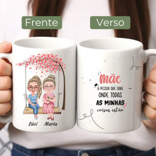 Carregar imagem no visualizador da galeria, Caneca Família Mãe e Filha - Mãe, a pessoa que sabe onde minhas...
