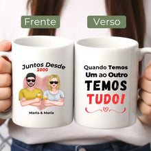 Carregar imagem no visualizador da galeria, Caneca Casal - Quando temos um ao outro, temos tudo
