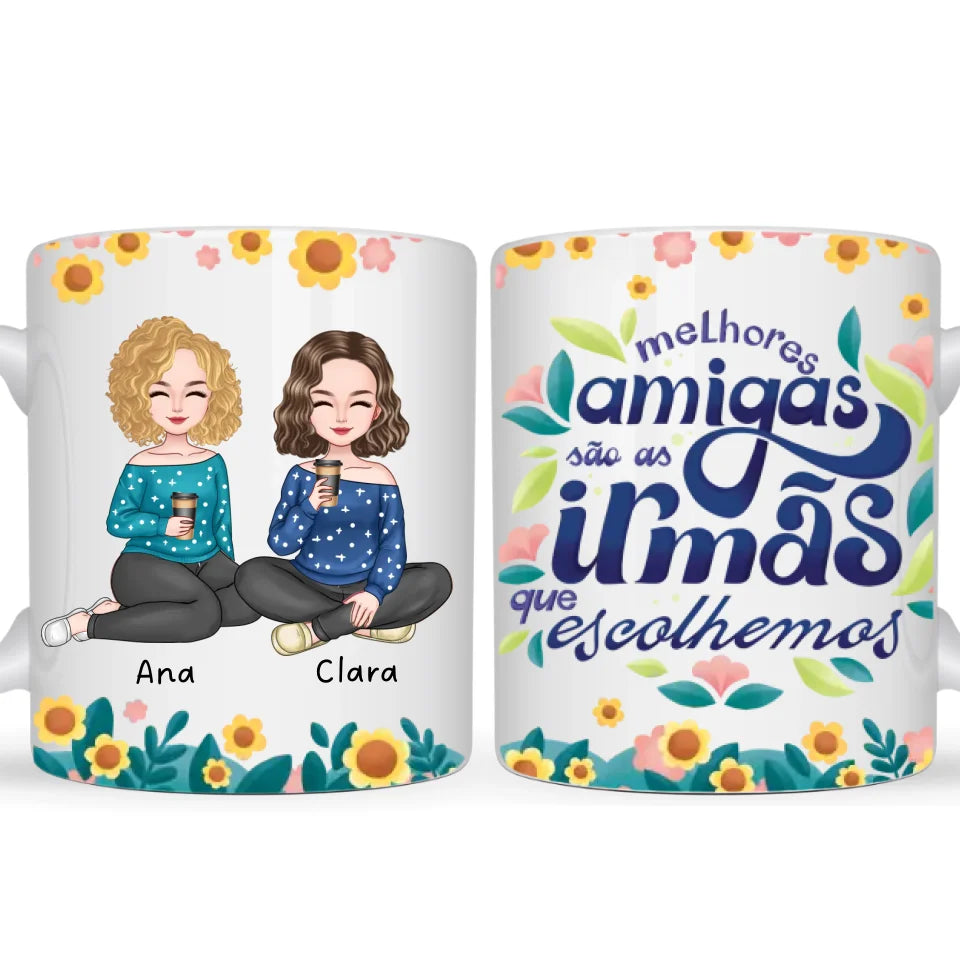 Caneca Amigas - Amigas são as irmãs que escolhemos