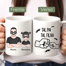 Carregar imagem no visualizador da galeria, Caneca Dia dos Pais - Pai &amp; Filha
