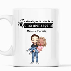 Caneca Começou Com Uma Mensagem - Coleção Dia dos Namorados 2025