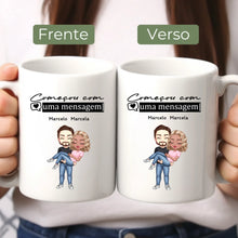 Carregar imagem no visualizador da galeria, Caneca Começou Com Uma Mensagem - Coleção Dia dos Namorados 2025
