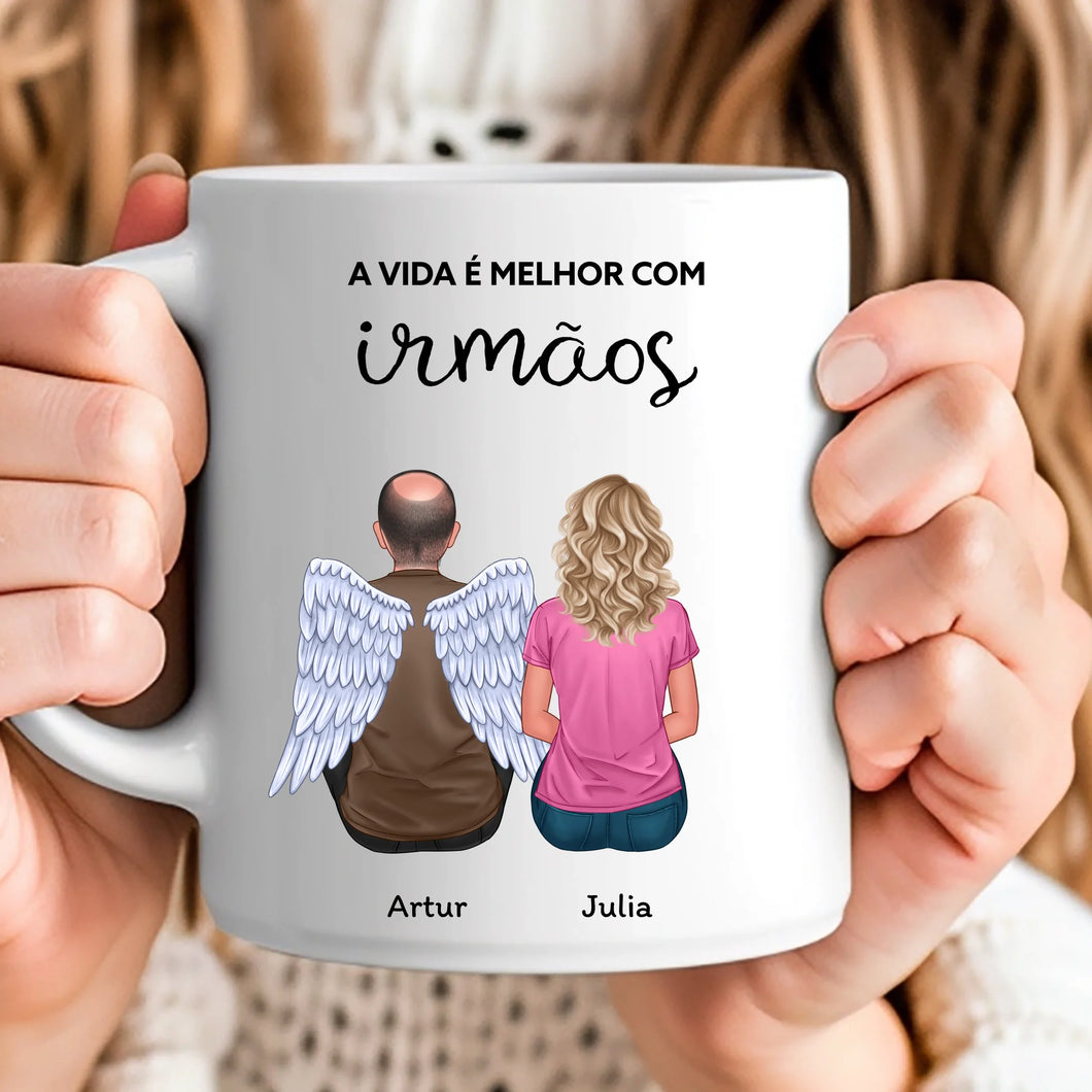 Caneca Familia - A Vida é Melhor com Irmãos