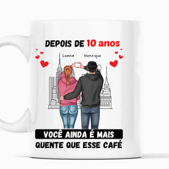 Caneca Depois de Anos Você é Mais Quente Que Esse Café - Coleção Dia Dos Namorados 2025