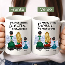 Carregar imagem no visualizador da galeria, Caneca Família - O amor entre família é para sempre, com filhos
