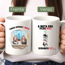 Carregar imagem no visualizador da galeria, Caneca Trabalho - Tinha Apenas 1 Meta
