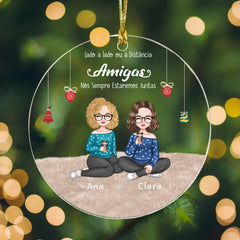 (Especial de Natal) Ornamento Acrílico - Amigas  Lado a Lado